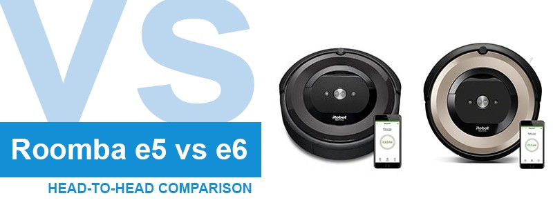 Roomba e5 vs. e6 comparison